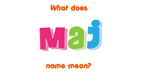 maj meaning.